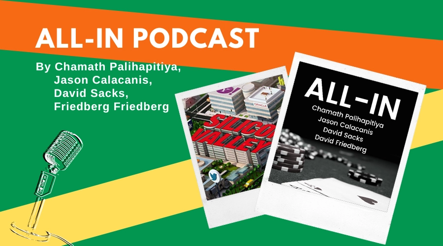 All-In with Chamath, Jason, Sacks & Friedberg Podcast