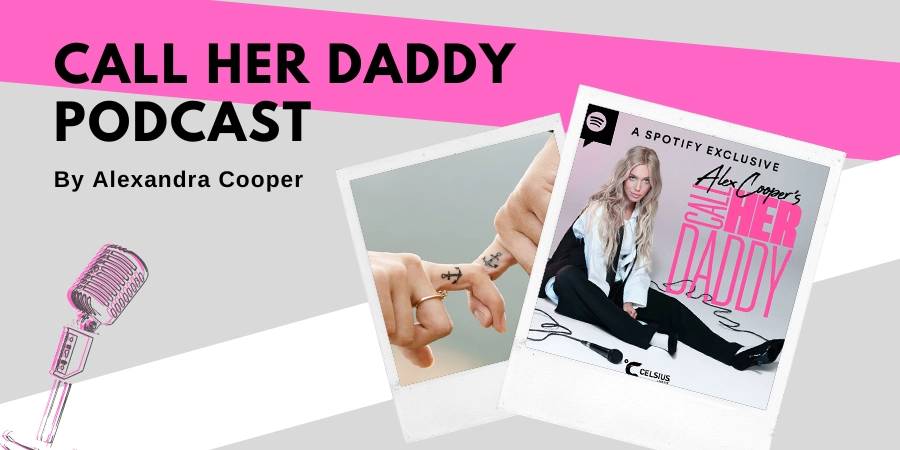 Call Her Daddy Podcast Banner